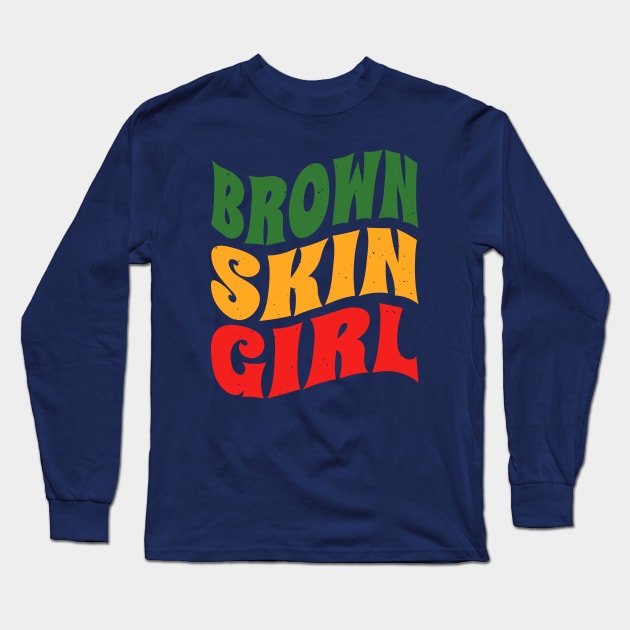 Brown Skin Girl Long Sleeve T-Shirt by thechicgeek